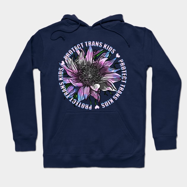 Protect Trans Kids Sunflower Hoodie by Art by Veya